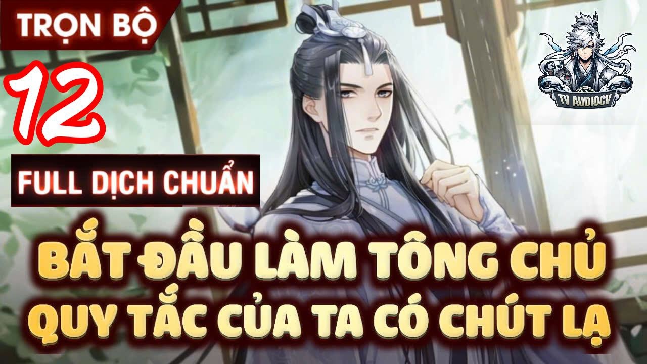 Bắt Đầu Làm Tông Chủ: Quy Củ Của Ta Có Chút Dã