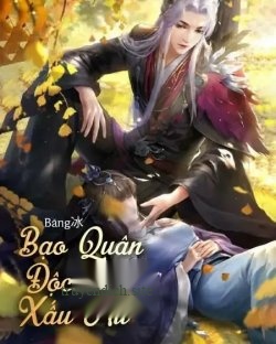 Bạo Quân Độc Sủng Xấu Nữ
