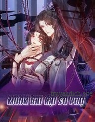 Nghịch Đồ Mỗi Ngày Đều Muốn Bắt Nạt Sư Phụ - Truyện Chữ