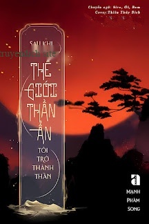 Sau Khi Rơi Vào Thế Giới Thần Ẩn, Tôi Trở Thành Thần