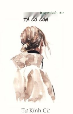 Sau Khi Tỉnh Dậy Tôi Có Con