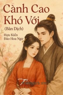 Cành Cao Khó Với - Hựu Kiến Đào Hoa Ngư