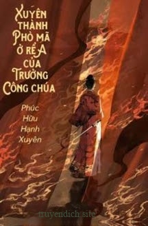 Xuyên Thành A Phò Mã Ở Rể Của Trưởng Công Chúa