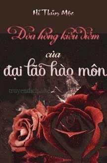 Đoá Hồng Kiều Diễm Của Đại Lão Hào Môn