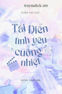 Tái Diễn Tình Yêu Cuồng Nhiệt