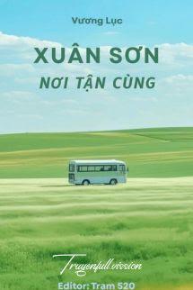 Xuân Sơn Nơi Tận Cùng - Vương Lục