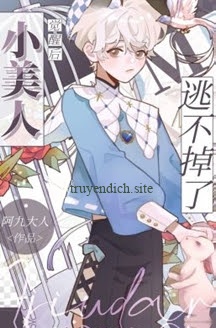 Sau Khi Thức Tỉnh, Mỹ Nhân Nhỏ Không Thể Trốn Thoát