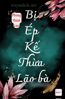 Bị Ép Kế Thừa Lão Bà