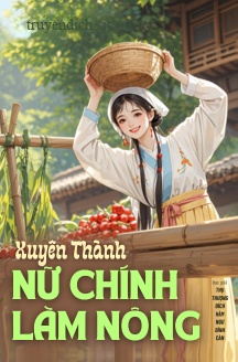Xuyên Thành Nữ Chính Làm Nông