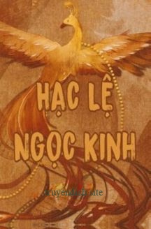 Hạc Lệ Ngọc Kinh - Bạc Nguyệt Tê Yên