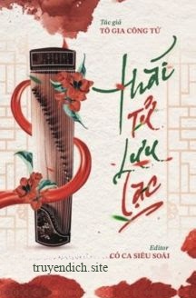 Thái Tử Lưu Lạc - Tô Gia Công Tử