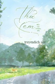 Thử Xem - Mộc Chi Hướng Bắc