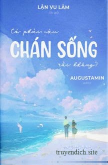 Có Phải Cậu Chán Sống Rồi Không