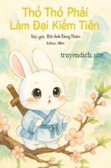 Thỏ Thỏ Phải Làm Đại Kiếm Tiên
