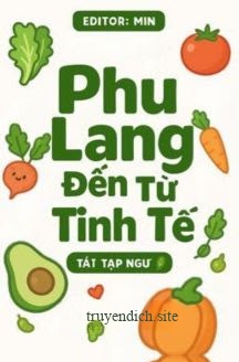 Phu Lang Đến Từ Tinh Tế - Tát Tạp Ngư
