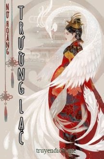 Nữ Hoàng Trường Lạc - Khai Tân