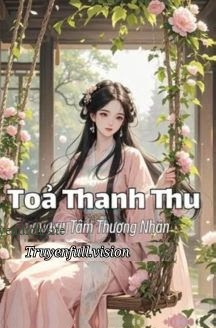 Toả Thanh Thu - Tâm Thượng Nhân