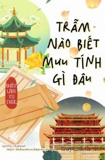 Trẫm Nào Biết Mưu Tính Gì Đâu