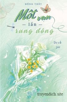 Một Vạn Lần Rung Động – Đổng Thất
