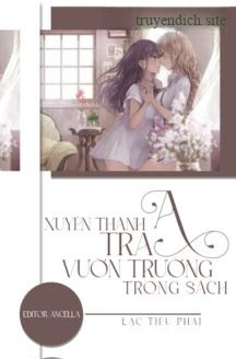 Xuyên Thành Tra A Vườn Trường Trong Sách
