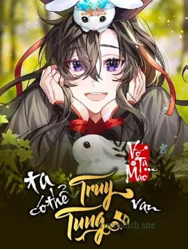 Ta Có Thể Truy Tung Vạn Vật (Full)