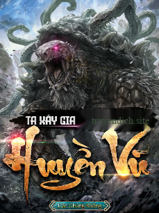 Ta Xây Gia Viên Trên Lưng Huyền Vũ [Bản Dịch]