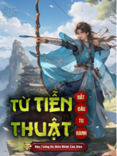 Bắt Đầu Tu Hành Từ Tiễn Thuật (Dịch)