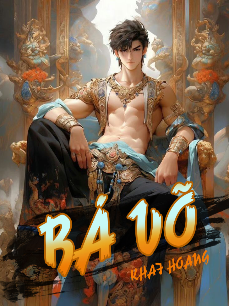 Bá Võ - Khai Hoang [Full Dịch]