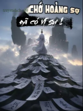 Đồ Nhi Chớ Hoảng Sợ, Đã Có Vi Sư! (Dịch)