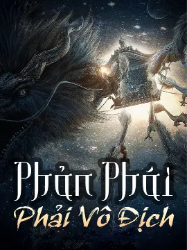 Phản Phái Phải Vô Địch (Dịch)
