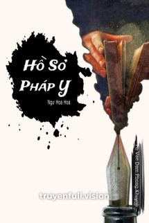 Hồ Sơ Pháp Y - Ngư Hoả Hoả