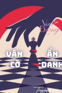 Ván Cờ Ẩn Danh - Nguyên Thanh Đại