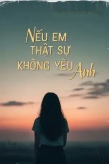 Nếu Em Thực Sự Không Yêu Anh