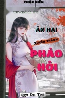 Thập Niên: Ăn Hại Xuyên Thành Pháo Hôi