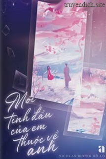 Mối Tình Đầu Của Em Thuộc Về Anh
