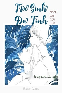 Trời Sinh Đa Tình - Nhất Linh Cửu Lục