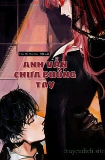 Anh Vẫn Chưa Buông Tay