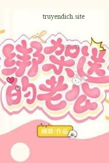 Bắt Cóc Được Anh Chồng Như Ý