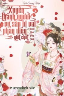 Xuyên Thành Người Vợ Sắp Bị Vai Phản Diện Giết Chết