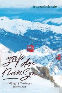 Gặp Được Nam Sơn – Mộng Lý Trường