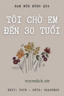 Tôi Chờ Em Đến Ba Mươi Tuổi