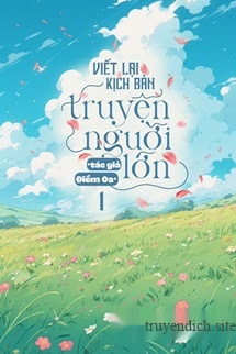 Viết Lại Kịch Bản Truyện Người Lớn