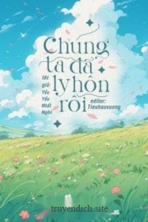Chúng Ta Đã Ly Hôn Rồi