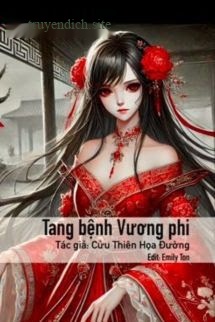 Tang Bệnh Vương Phi - Cửu Thiên Hoạ Đường