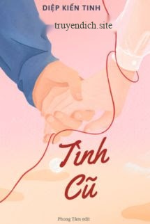 Tình Cũ - Diệp Kiến Tinh