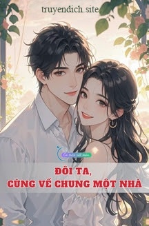 Đôi Ta, Cùng Về Chung Một Nhà