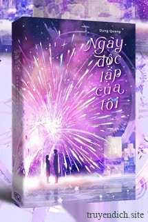 Ngày Độc Lập Của Tôi - Dung Quang