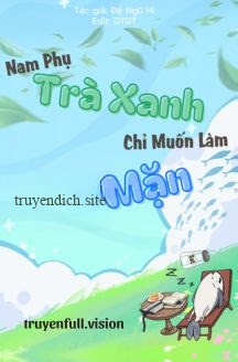 Nam Phụ Trà Xanh Chỉ Muốn Làm Cá Mặn