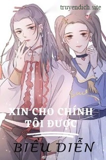 Xin Cho Chính Tôi Được Biểu Diễn