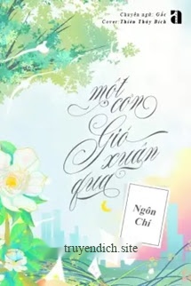 Một Cơn Gió Xuân Qua - Ngôn Chí